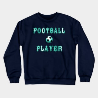 Football Player Soccer SuperStar Crewneck Sweatshirt